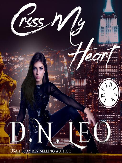 Title details for Cross My Heart--Infinity Series by D.N. Leo - Available